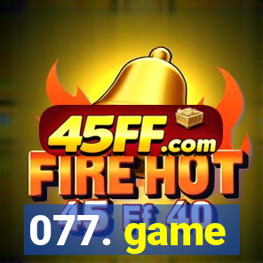 077. game